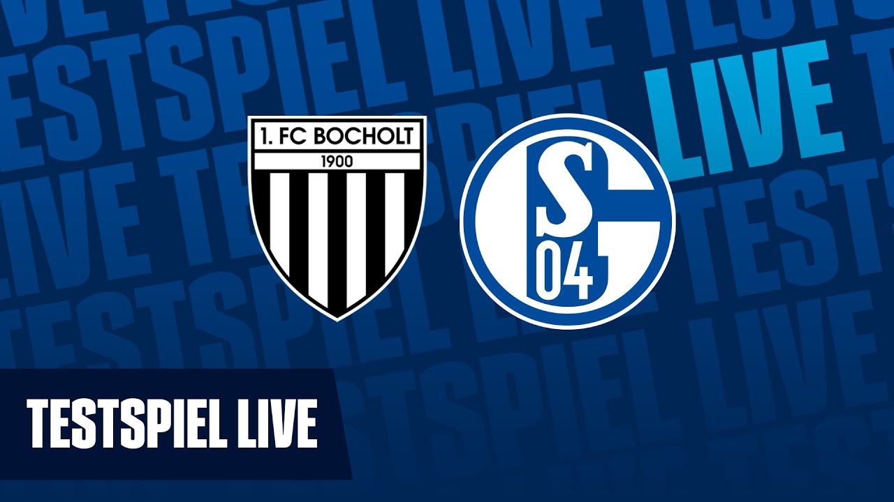 TESTSPIEL RE-LIVE | 1.FC Bocholt - FC Schalke 04