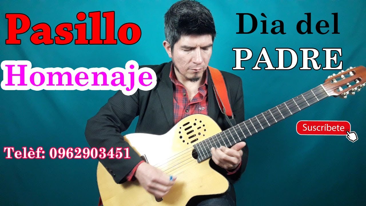 HOMENAJE - Pasillo - KLEVER BERRONES (Canciòn para el dìa del PADRE)