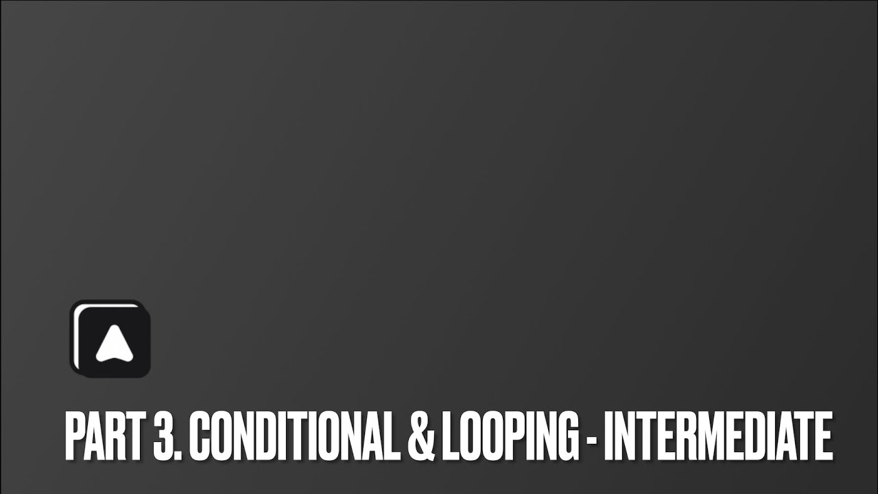 Autorial: Part 3. Conditional & Looping - Level Intermediate