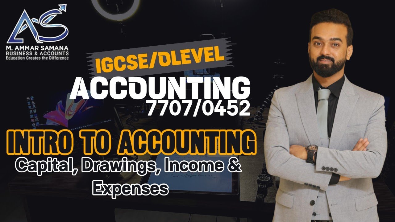 Accounting OLEVELS & IGCSE Class 03 - Introduction to Accounting