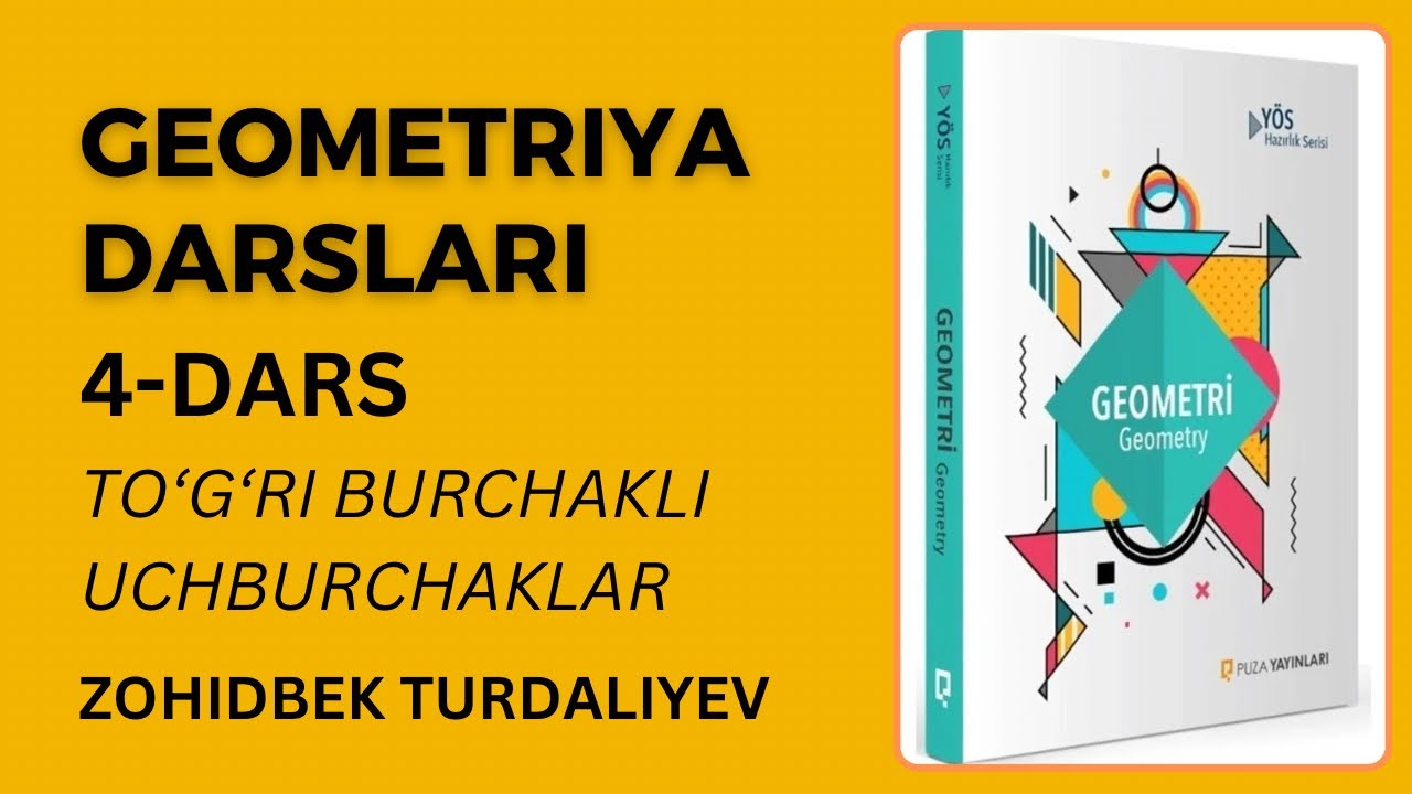 Geometriya darslari. 4-dars. To’g’ri burchakli uchburchaklar