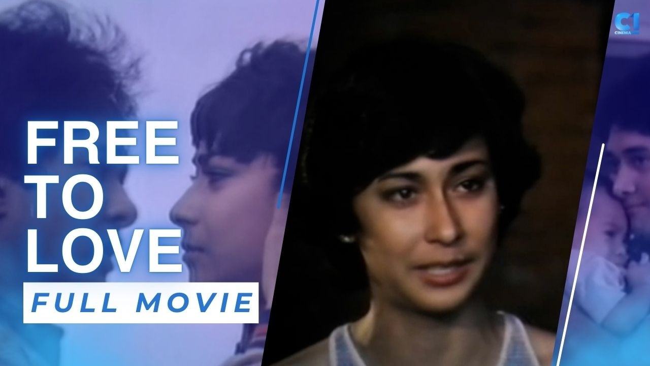 ‘Free To Love’ FULL MOVIE | Cherie Gil, Joe Fabregas, Eddie Garcia  | Cinema One