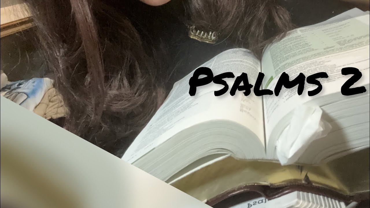 Bible study : PSALMS 2 😎