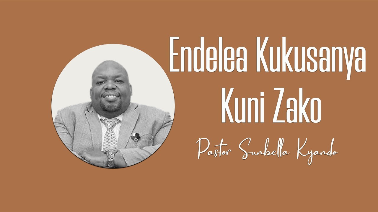 Endelea Kukusanya Kuni - Pastor Sunbella Kyando