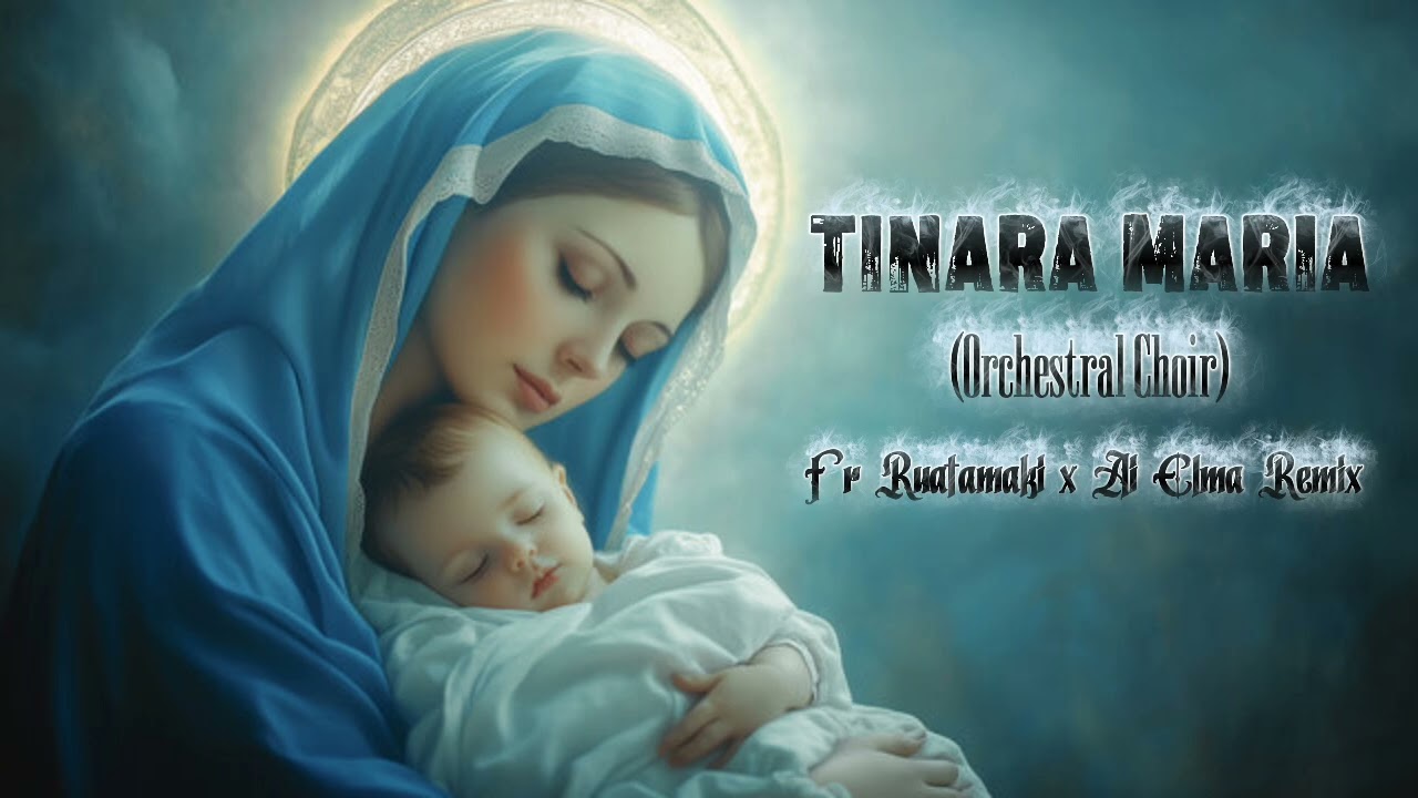 Tinara Maria (Orchestral Choir) Fr Ruatamaki x Ai Elma Remix