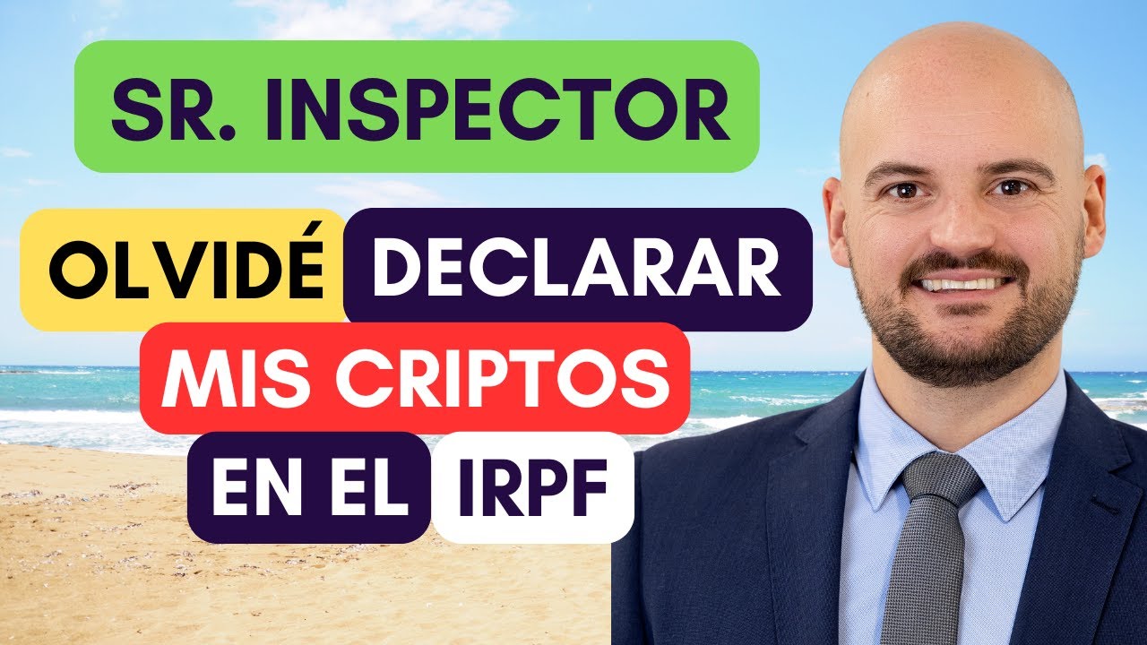 ❌ Sr. Inspector: Olvidé Declarar mis Ganancias en Cripto en mi IRPF!