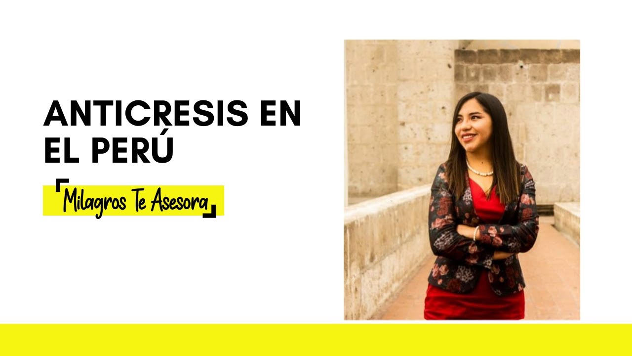 ANTICRESIS EN EL PERÚ