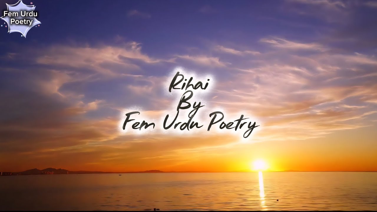 Rihai | Urdu Poetry Song on Letting Go | Emotional & Cinematic
