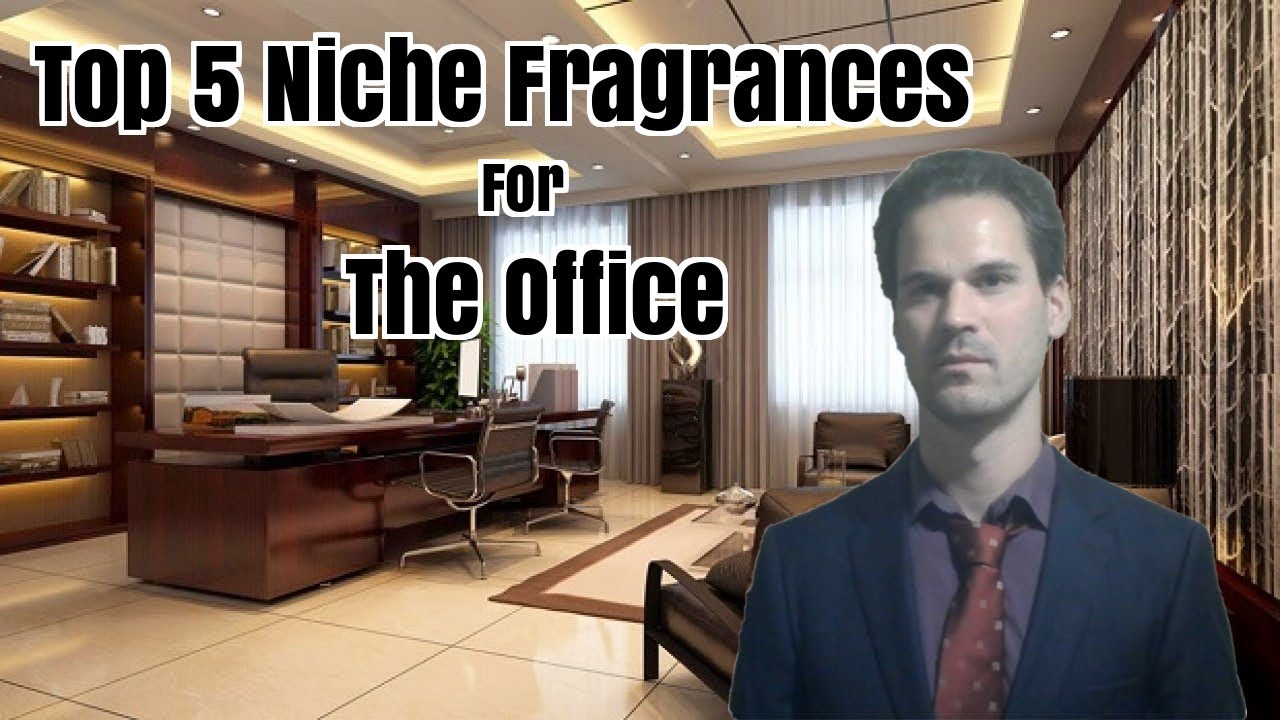 Top 5 Niche Fragrances for the Office