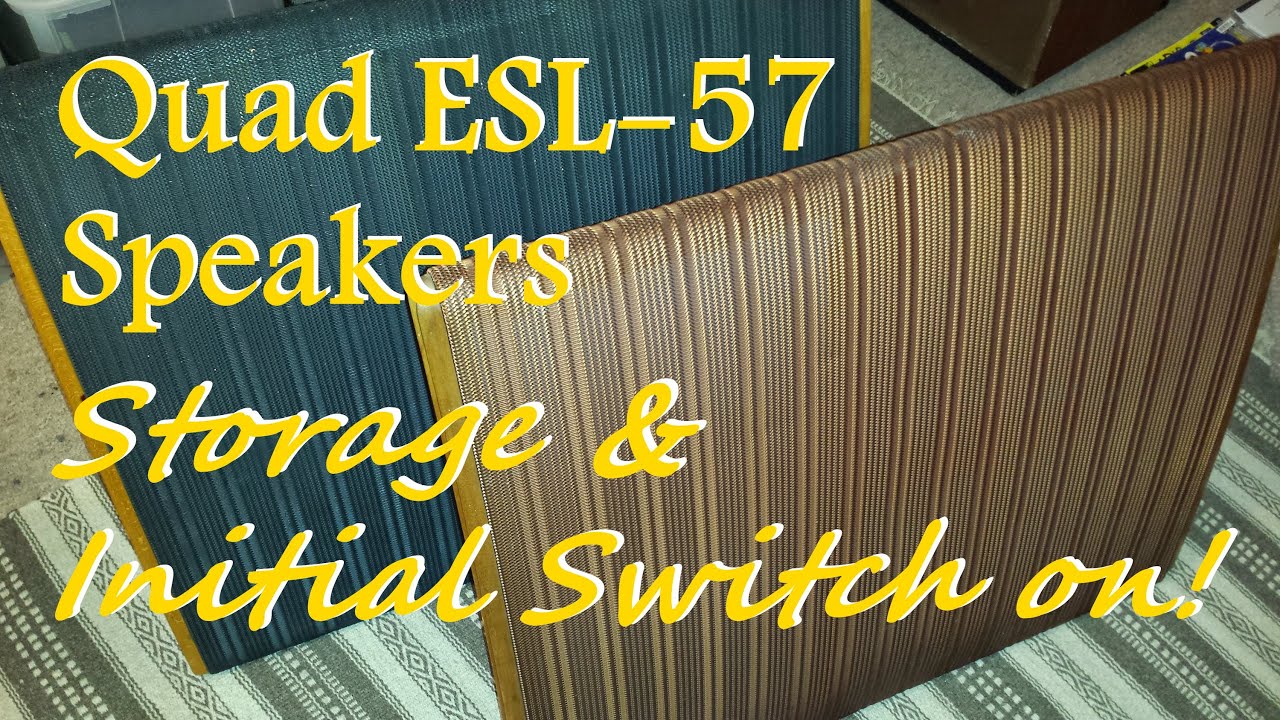 Quad ESL-57 Speakers: How to Store & How to Switch on after Storage.