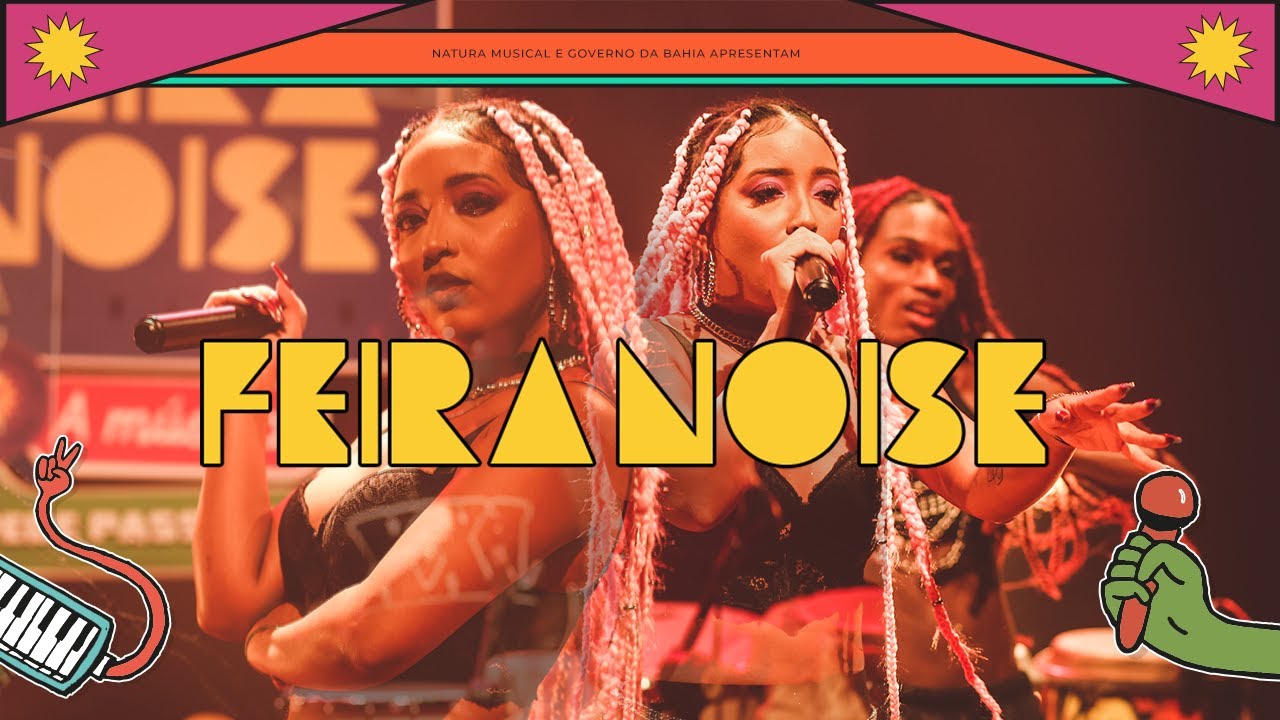 N&Ecirc;SSA  - Feira Noise Festival - Onde a M&uacute;sica Pede Passagem