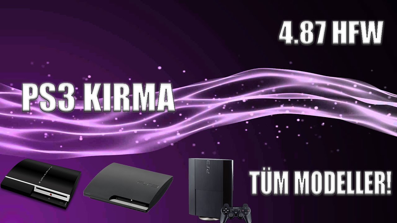 PS3 TÜM MODELLER KIRMA / 4.87 HFW / HEN / MULTIMAN