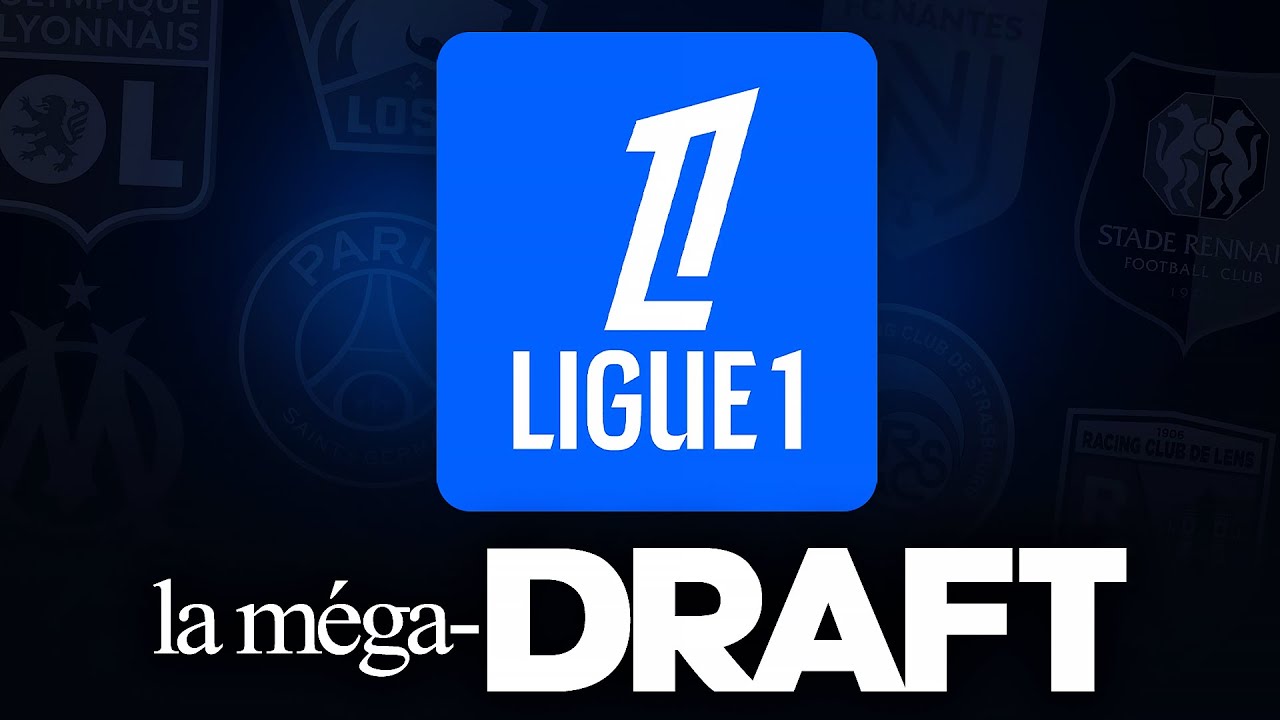 🇫🇷 La méga-draft de Ligue 1... (avec @Scipionista)