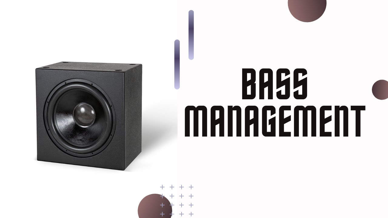 Bass Management for your Home Theater