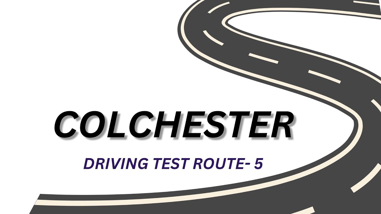 Colchester Driving Test Route 5