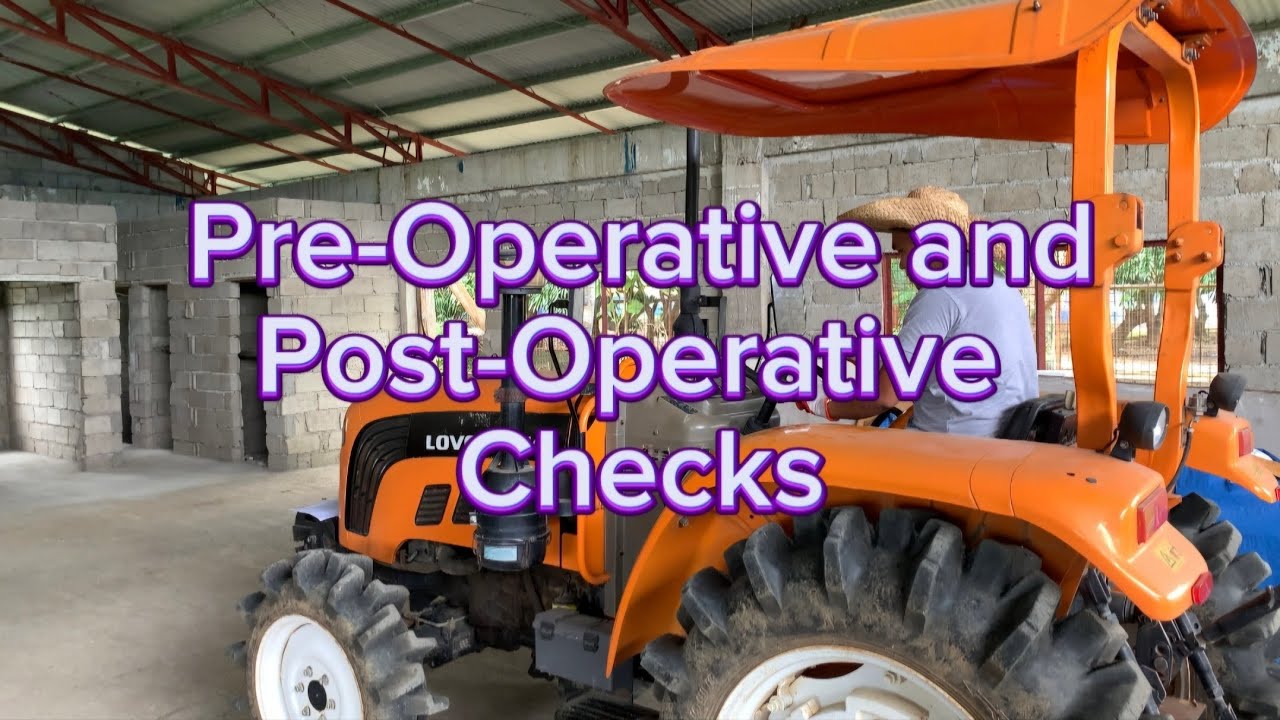 Pre-Operative and Post-Operative Checks of a 4-wheeled Tractor