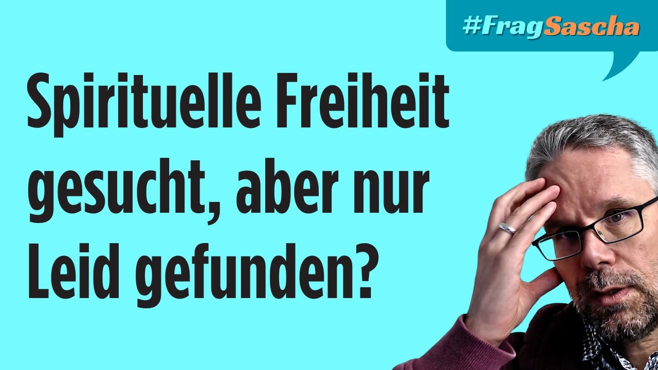Warum deine spirituelle Suche nur Leid bringt | #FragSascha