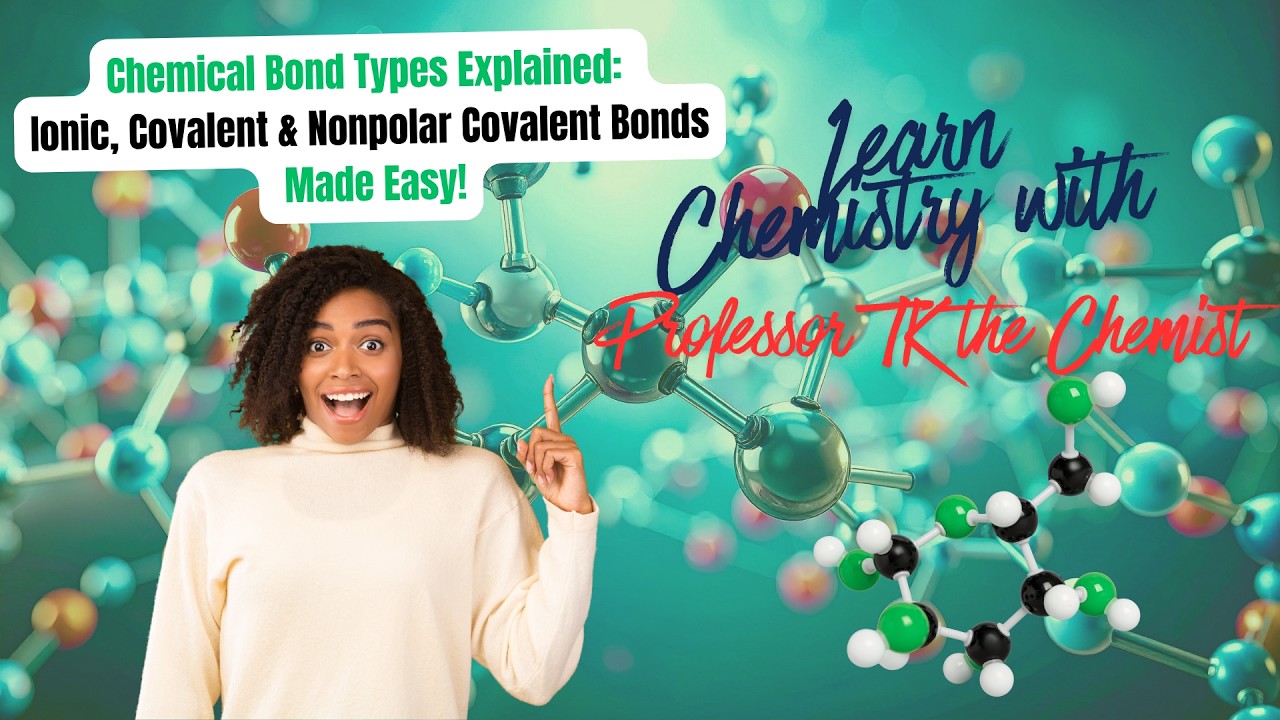 Chemical Bond Types Explained: Ionic, Covalent & Nonpolar Covalent Bonds Made Easy!