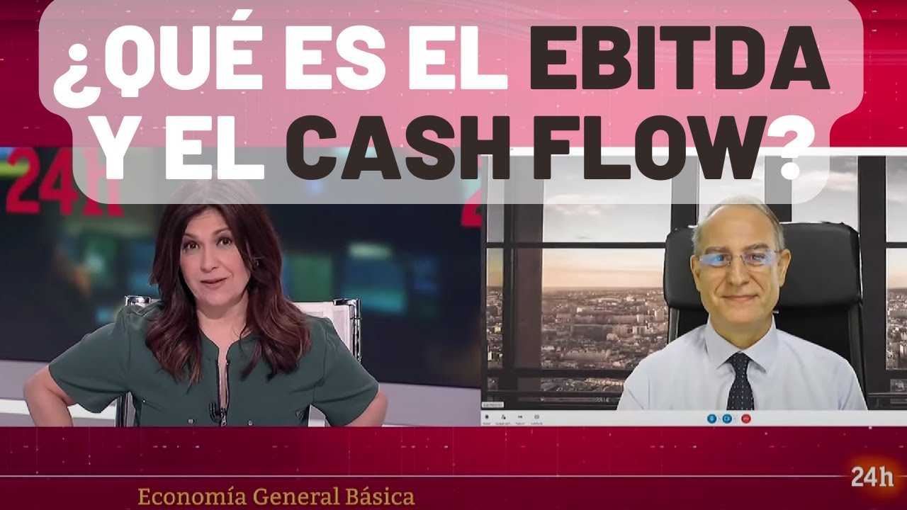 ¿Qué es el EBITDA y el flujo de caja?