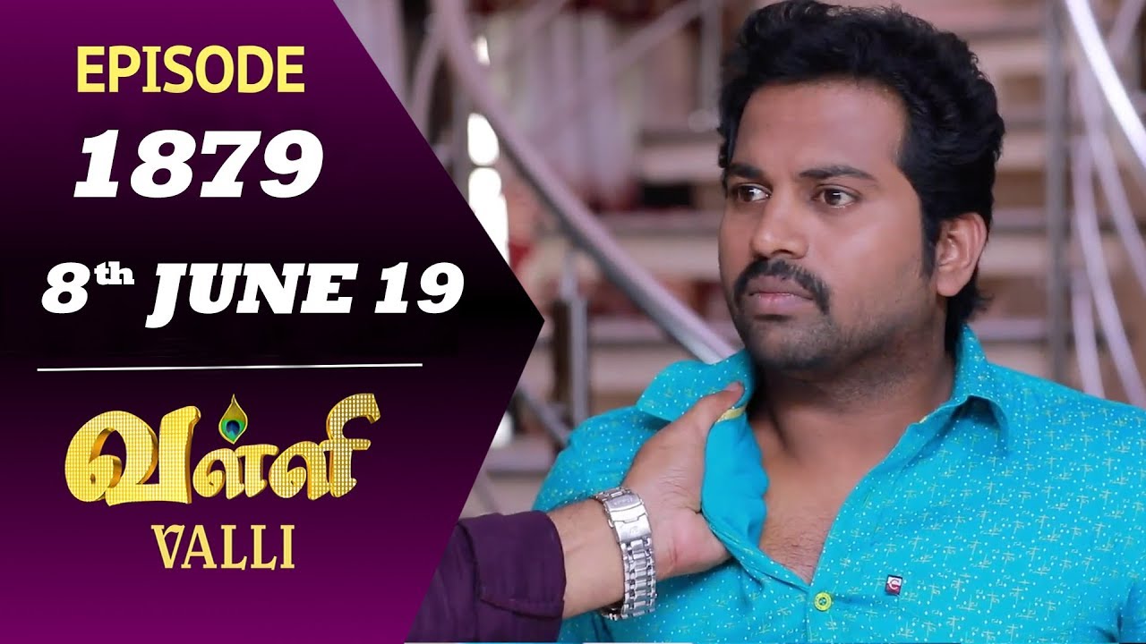 VALLI Serial | Episode 1879 | 8th June 2019 | Vidhya | RajKumar | Ajai Kapoor | Saregama TVShows