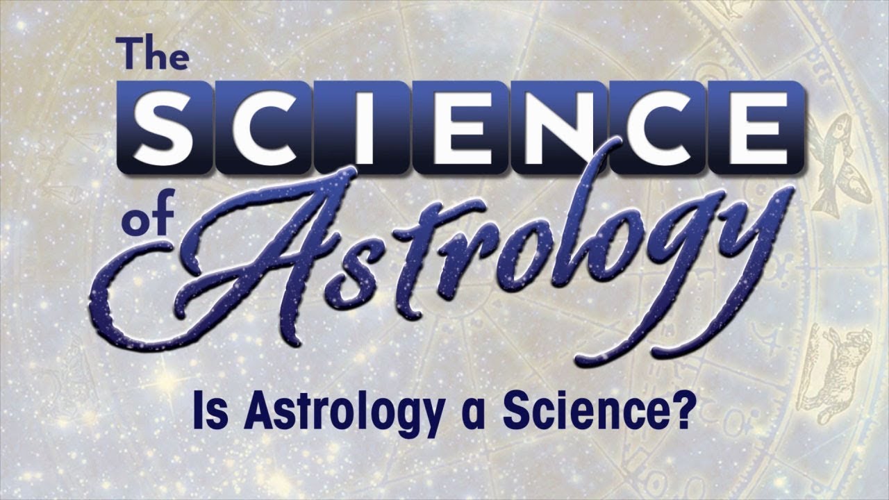 The Science of Astrology: Is Astrology a Science?
