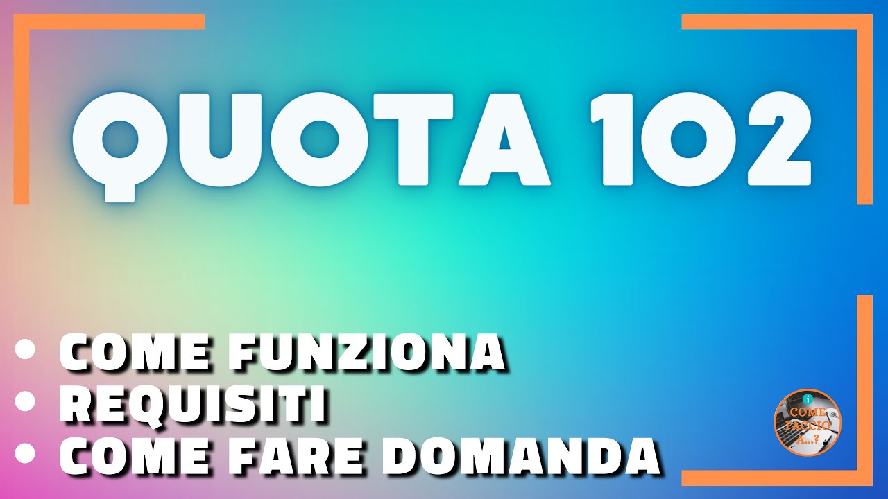 Come richiedere la PENSIONE ANTICIPATA - Quota 102