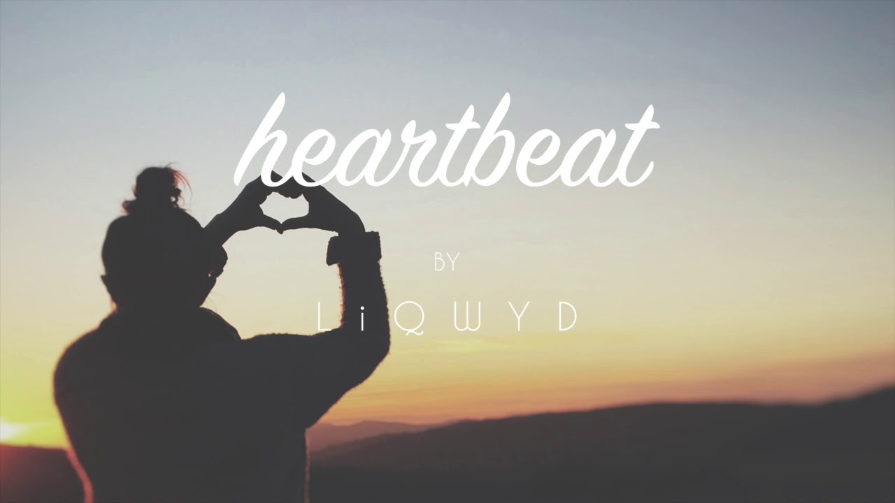 LiQWYD - Heartbeat (Free download)