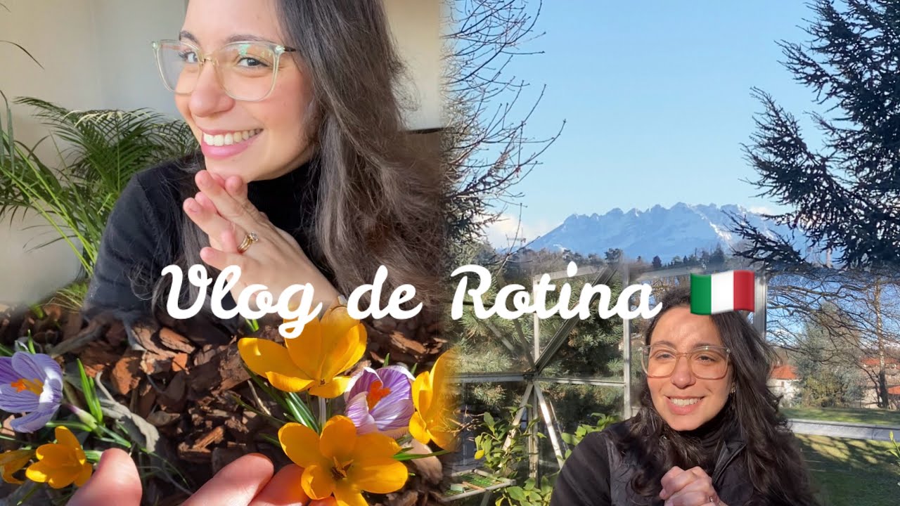 VOLTEI! 🌸VLOG DE ROTINA | Vida na Itália 🇮🇹 