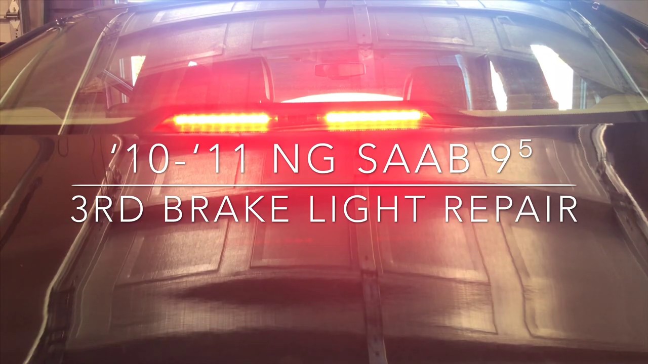 2010-2011 NG Saab 9-5 3rd Brake Light Repair