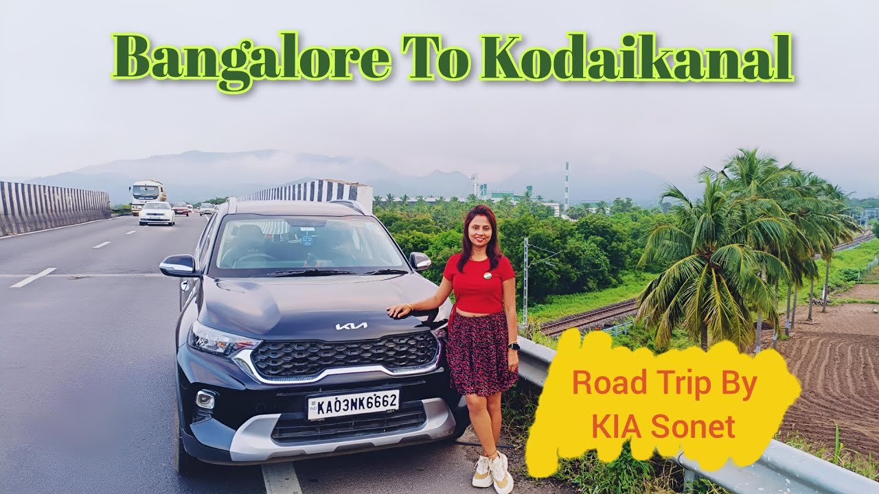 Bangalore To Kodaikanal|Road Trip By KIA Sonet|460Kms|Best Hills Station Of South India| Best Route|