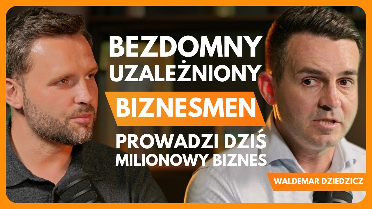 Od bezdomności do milionera. Historia odbudowy życia Waldemara Dziedzicza