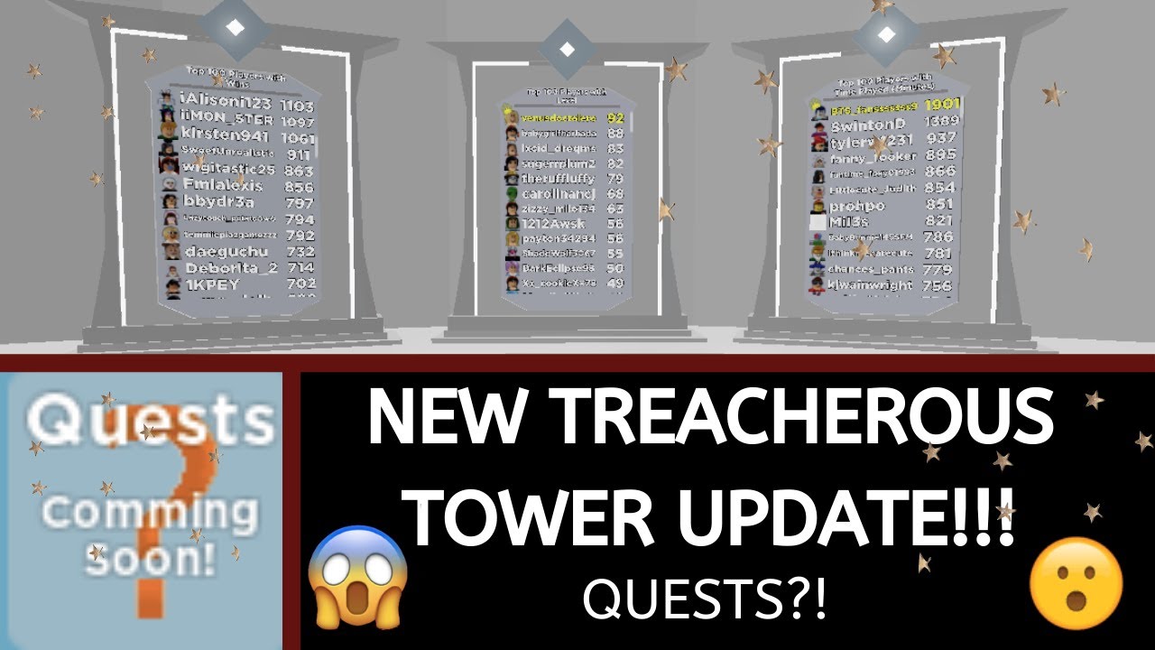 NEW TREACHEROUS TOWER UPDATE!! QUESTS?!?!