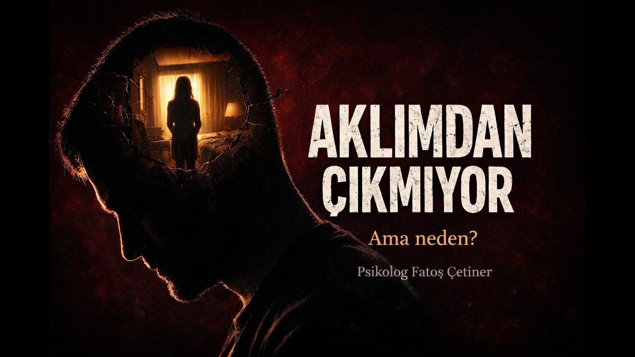 Neden Onu Hâlâ Unutamıyorum? Psikolojik ve Varoluşsal Bir Bakış | Psikolog Fatoş Çetiner