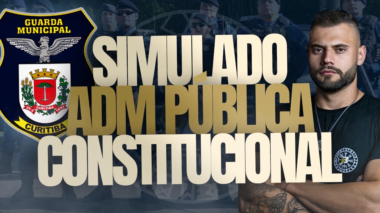 SIMULADO DIREITO CONSTITUCIONAL ADMINISTRAÇÃO PÚBLICA | CONCURSO GM/CURITIBA BANCA AOCP