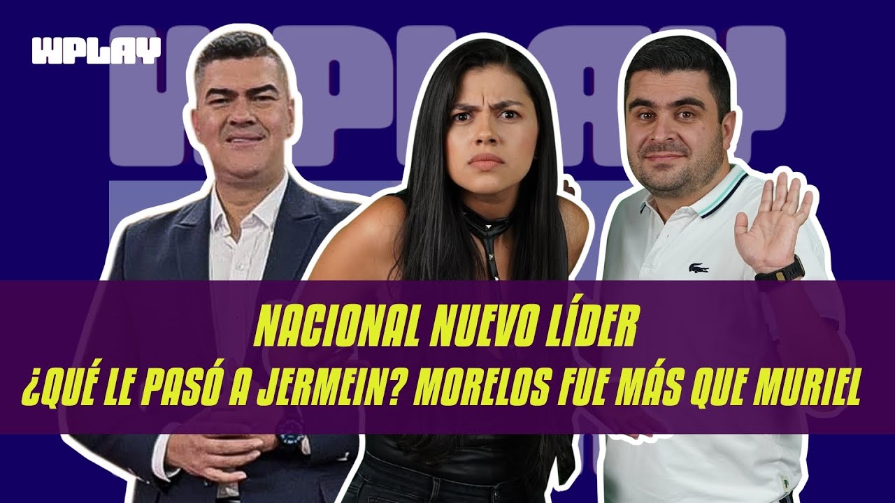 Nacional nuevo líder ¿Qué le pasó a Jermein? ¿Morelos fue más que Muriel?