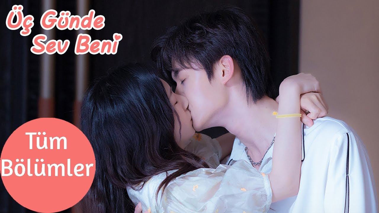 Üç Günde Sev Beni | Tüm Bölümler | Love Me in Three Days | 时限三天爱上我 | Zheng Yibin, Tan Yanyan
