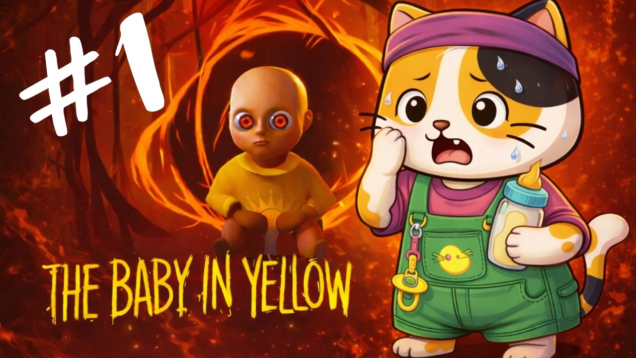 The Baby In Yellow #1 |  MỘT NGÀY LÀM BẢO MẪU TRÔNG TRẺ
