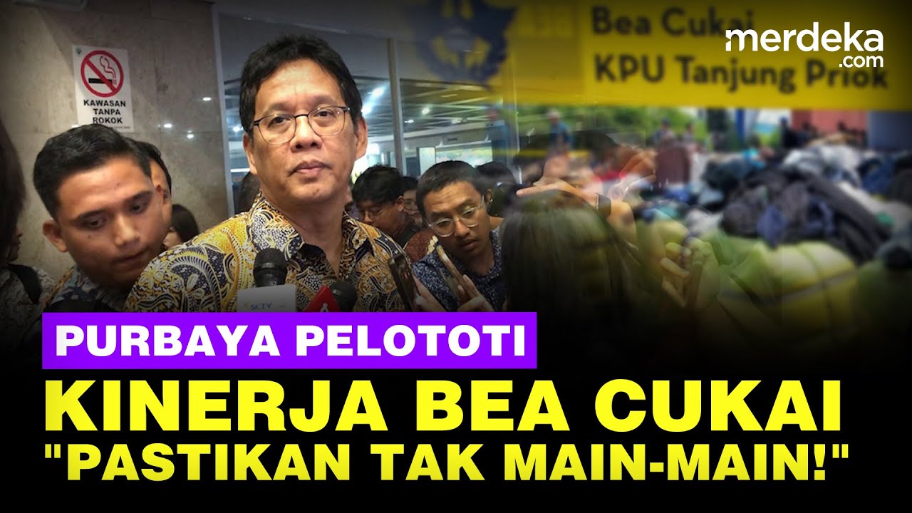 Purbaya Pelototi Kinerja Bea Cukai: Saya Datang ke Pelabuhan, Pastikan Mereka Tak Main-main!
