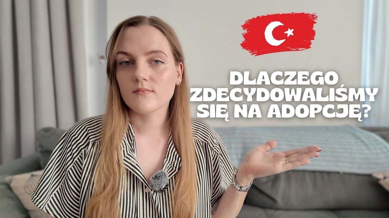 Adopcja dziecka w Turcji cz. 2