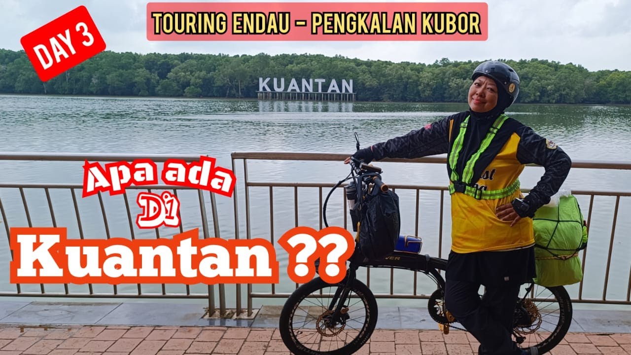 Touring Endau - Pengkalan Kubor | Day 3 Kuantan - Chukai | Kuantan | Cherating | Pantai Batu Hitam