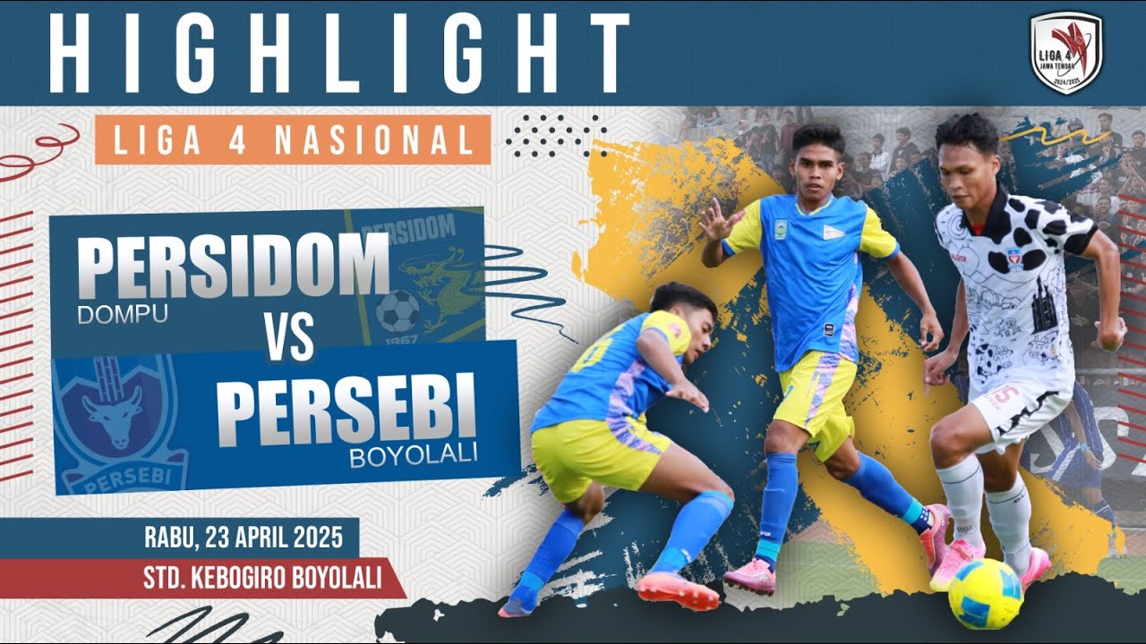 Highlight 64 Besar Liga 4 Nasional ; Persidom Dompu vs  Persebi Boyolali I 23 APRIL 2025