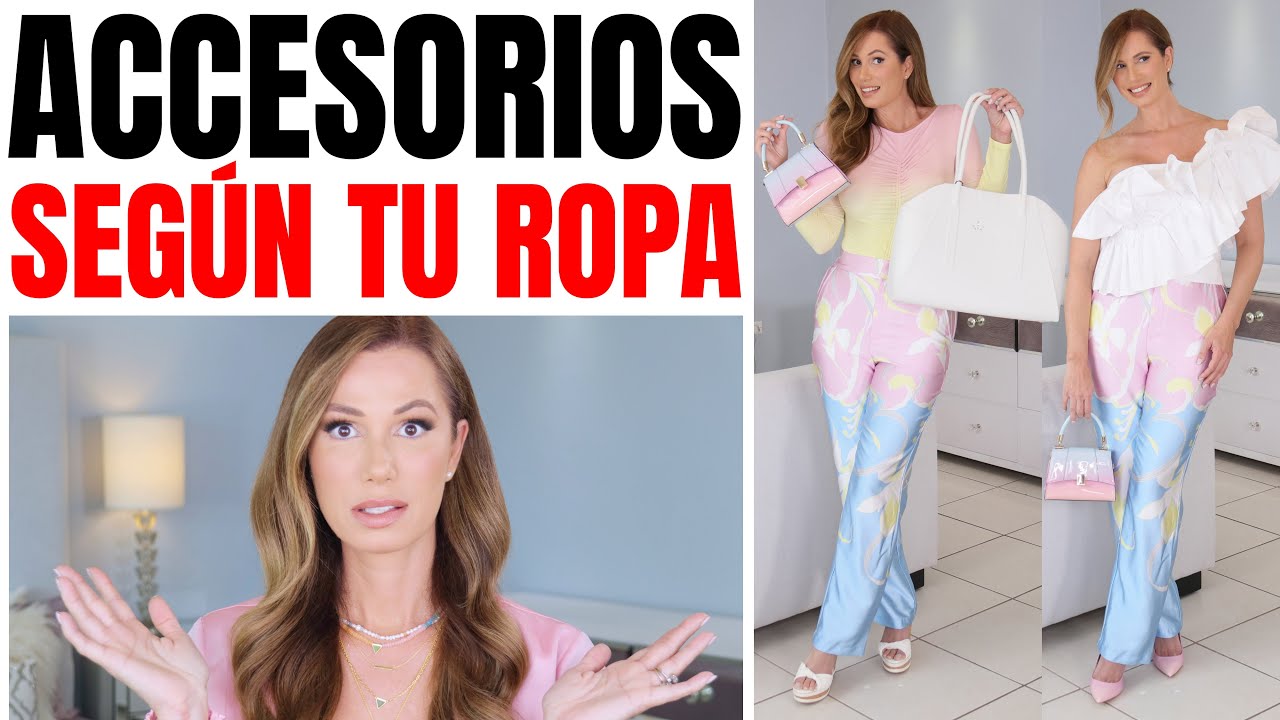 ACCESORIOS SEGÚN LA ROPA | Desiree Lowry