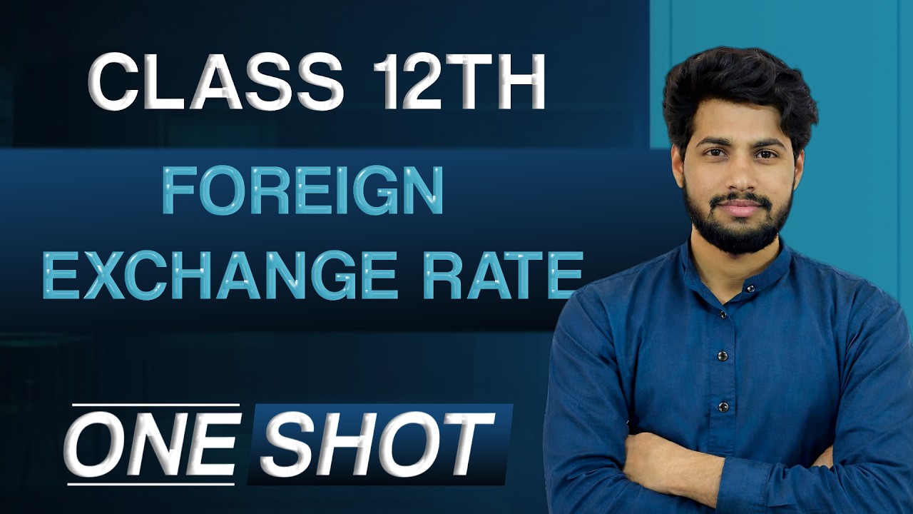 FOREIGN EXCHANGE RATE | CLASS-XII | CHAPTER -10 | EASY EXPLANATION || ONE-SHORT | MACRO-ECONOMICS ||