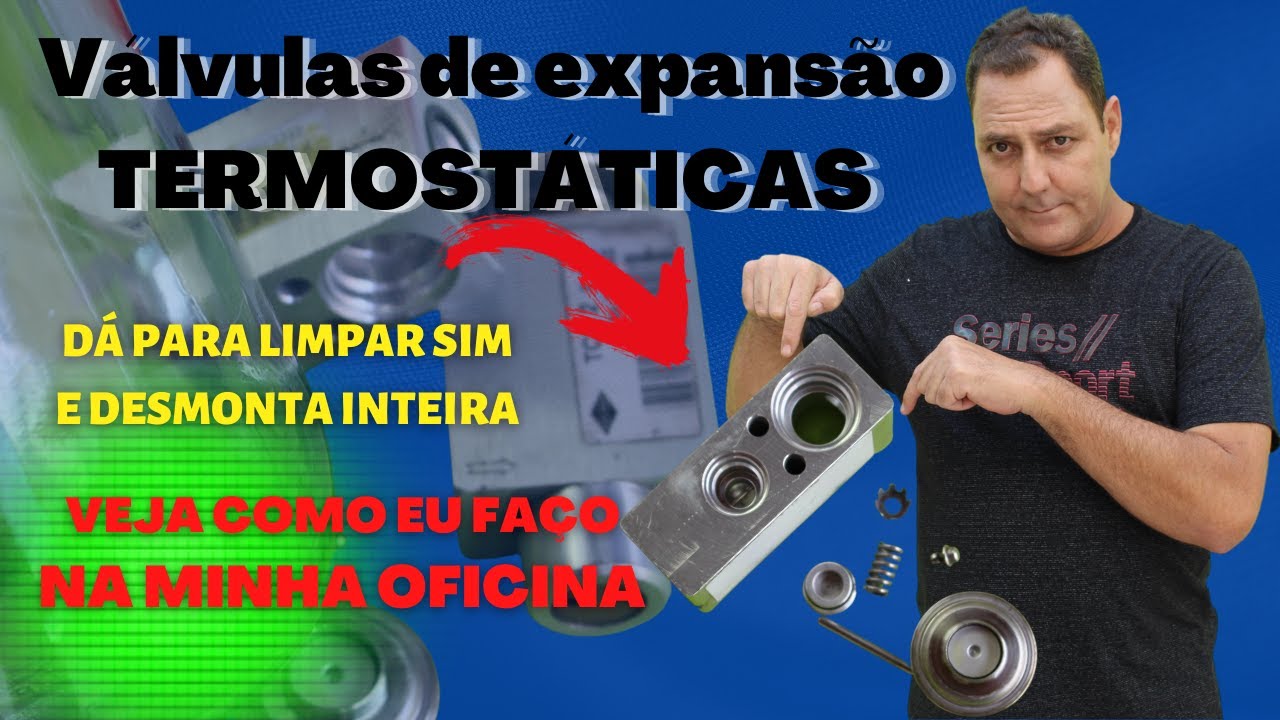 VÁLVULAS DE EXPANSÃO TERMOSTÁTICAS , LIMPA SIM , VEJA COMO FAÇO EM MINHA OFICINA , COMO REMONTAR .