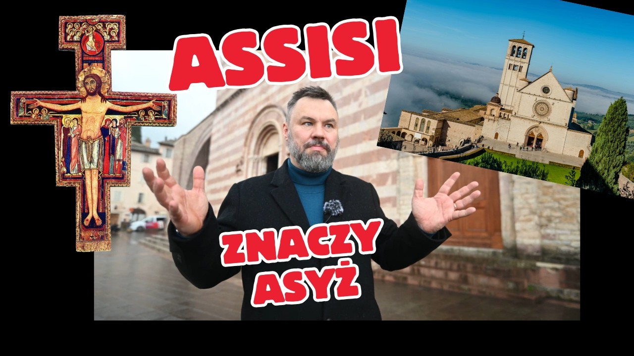 Assisi znaczy Asyż