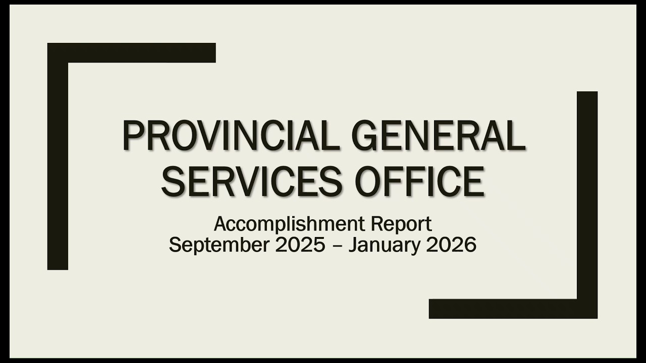 PROVINCIAL GENERAL SERVICES OFFICE ACCOMPLISHMENT REPORT September 2025 - January 2026