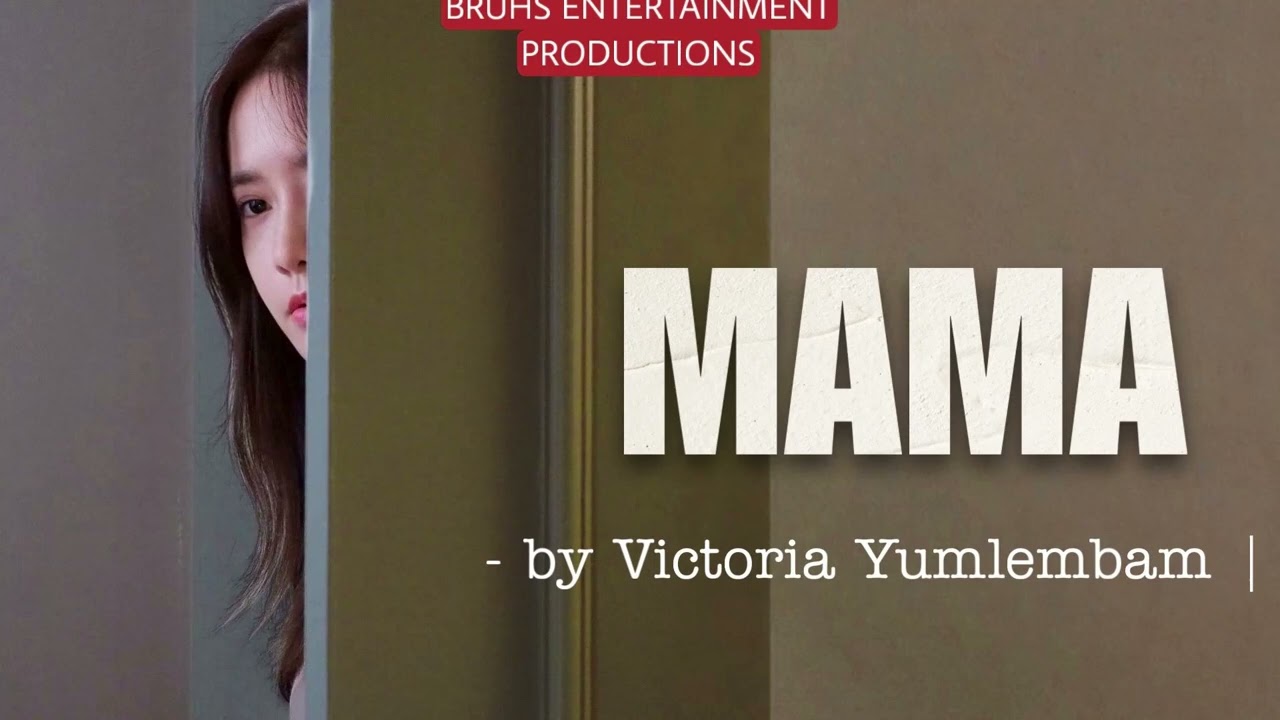 Mama –(06) Rinda | Victoria Yumlembam