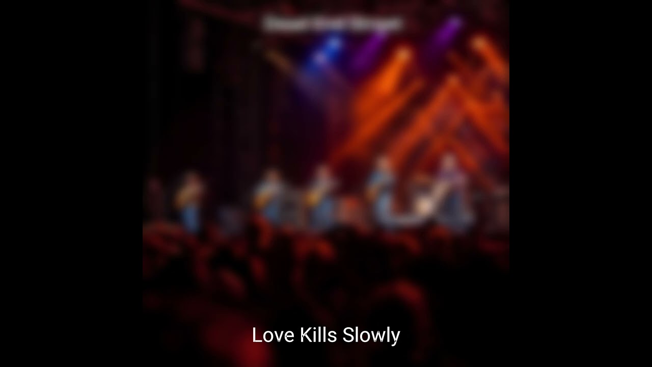 Love Kills Slowly