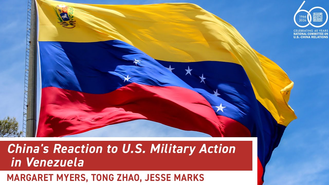 China's Reaction to U.S. Military Action in Venezuela