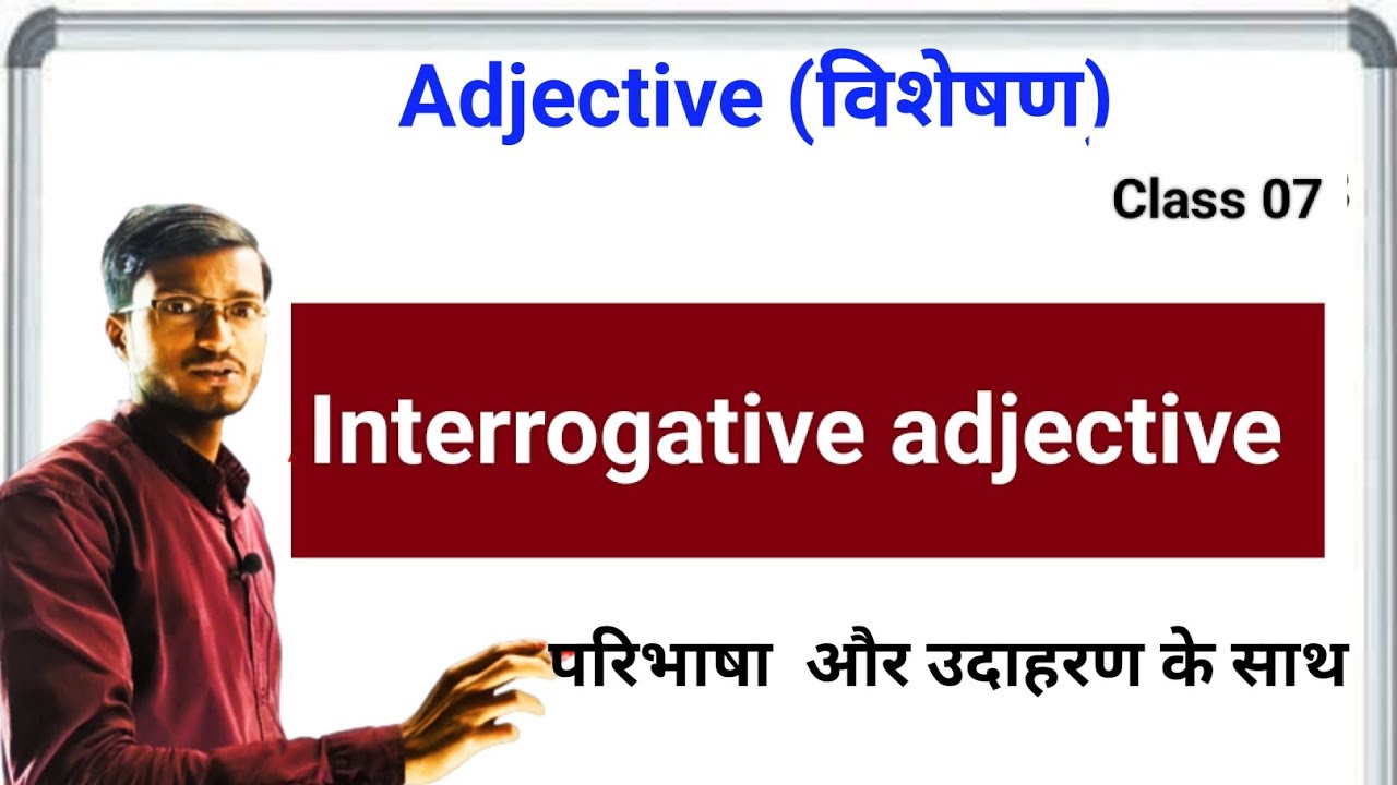 type of adjective .interrogative adjective.